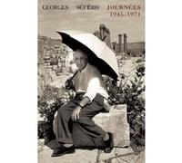 Journées 1945-1971 Georges Seféris (Auteur), Gilles Ortlieb (Edité par)