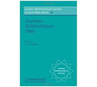 Journees Arithmetiques 1980, London Mathematical Society Lecture Note Series J. V. Armitage (Auteur)