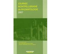 Journees montpellieraines de rhumatologie 2007 - BLOTMAN F - Sauramps Medical - broché - Etude