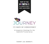 Journey 111 Days of Consistency: A companion Challenge for the Habits2XL Guide Series: A Daily Practice to Reflect with Intention, Show Up for Yourself, and Create Meaningful Change One Day at a Time