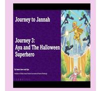 Journey#3 Aya and the Halloween Superhero