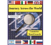 Journey Across the World: Countries Word Search: A Global Word Search Adventure for Kids, Teens, and Adults | Explore Every Continent with 55 Fun Word ... Country Word Searches for the Whole Family