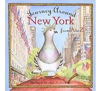 Journey Around New York from A to Z, The Journey Series Heather Zschock, Martha Zschock (Auteur)