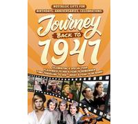 Journey Back To 1941: Nostalgic Gifts For Birthdays, Anniversaries, Celebrations: Back In Time Keepsake 1941 History Book for Mom, Dad, Grandparents, Friends, and More