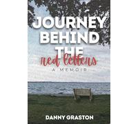Journey Behind the Red Letters: A Memoir