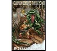 Journey Beyond the Beyond (Signature Illustrated Edition, Magic Lands Book 1) Stanek, Robert (Auteur)
