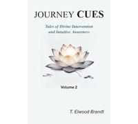 Journey Cues: Tales of Divine Intervention and Intuitive Awareness Volume 2