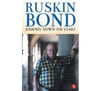 JOURNEY DOWN THE YEARS by Ruskin Bond Ruskin Bond (Auteur)