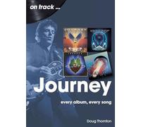 Journey: Every Album, Every Song