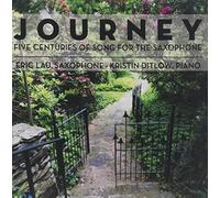 Journey: Five Centuries Of Song For The Saxophone [Cd]