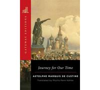 Journey for Our Time - Marquis de Astolphe Custine - Gateway Editions - ebook (ePub) - Livre