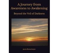 Journey from Awareness to Awakening: Beyond the Veil of Darkness