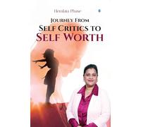 Journey from Self Critics to Self Worth