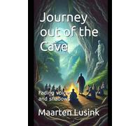 Journey from the Cave: Fading shadows and voices