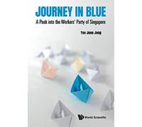 Journey In Blue: A Peek Into The Workers' Party Of Singapore