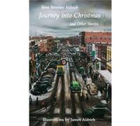 Journey into Christmas and Other Stories by Bess Streeter Aldrich Bess St Aldrich (Auteur)