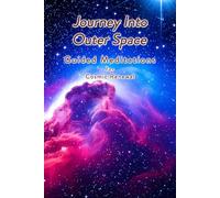 Journey Into Outer Space: Guided Meditations for Cosmic Renewal