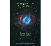 Journey Into The Mythic Deep