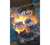 Journey Of A Founder: A Story of Survival, Engineering, and the Creation of EBEN