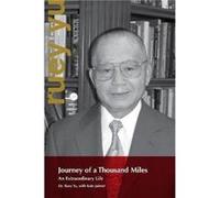 Journey of a Thousand Miles An Extraordinary Life by Dr Ruey J Yu & With Kate Jaimet & Afterword by Scott Simon & Foreword by Eugene J Van Scott Dr Ruey J Yu With Kate Jaimet Afterword by Scott Simon 