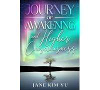 Journey of Awakening and Higher Consciousness
