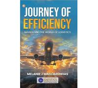 Journey of Efficiency : Navigating the World of Logistics