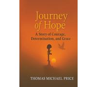 Journey of Hope: A Story of Courage, Determination, and Grace