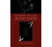 Journey Of Our Blind Faith
