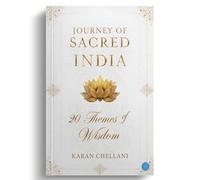 Journey of Sacred India - 20 Themes of Wisdom