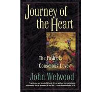 Journey of the Heart: Path of Conscious Love, The - A Powerful Approach to Intimacy and Personal and Spiritual Discovery