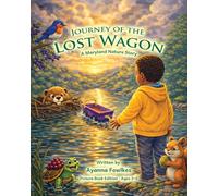 Journey of the Lost Wagon: A Maryland Nature Story