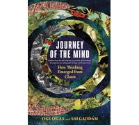 Journey of the Mind: How Thinking Emerged from Chaos