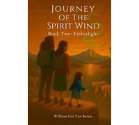 Journey of the Spirit Wind: Book Two: Emberlight
