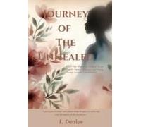 Journey Of The Unhealed: A Self-Help Memoir On Childhood Sexual Assault, Trauma Awareness, And Healing Through Spiritual Transformation
