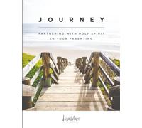 JOURNEY: PARTNERING WITH HOLY SPIRIT IN YOUR PARENTING