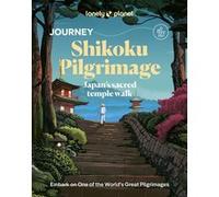 Journey Shikoku Pilgrimage 1ed -anglais- Lonely planet eng (Auteur)