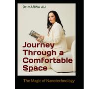 Journey Through a Comfortable Space: The Magic of Nanotechnology