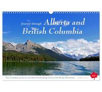 Journey through Alberta and British Columbia (Wall Calendar 2027 DIN A3 landscape), CALVENDO 12 Month Wall Calendar: A journey of discovery and ... the wild and romantic country of the north