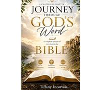 Journey Through Gods Word: A complete synopsis of every book in the bible