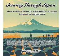 Journey Through Japan: From sakura streets to sushi treats - a Japan-inspired colouring book