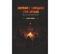 Journey Through Our Minds: Raw, Uncut and Unedited Discussions