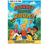 Journey Through Riddles: 100+ Intelligent Riddles with Hints for Kids (Ages 5-12): Brainstorming Fun Across 8 Different Themes (School, Space and ... and Seasons, Sports and Games, and More)