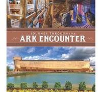 Journey Through The Ark Encounter Answers In Genesis (Auteur)