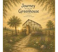 Journey through the Greenhouse: A Journal of Questions and Thoughts