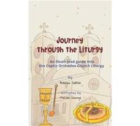 Journey through the Liturgy A Childrens guide into the Coptic Orthodox Church Liturgy - Karim Sakla - Amazon Digital Services LLC KDP - Livre en Anglais Karim SaklaKarim Sakla (Auteur)