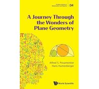 Journey Through The Wonders Of Plane Geometry, A