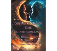 Journey Through Time: A Twin Flame Saga: Volume III- Flames of Rome