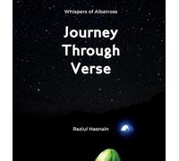 Journey Through Verse: A Collection of Visual Poetry and Photographic Meditation