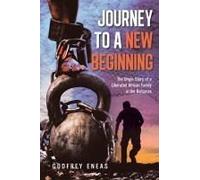 Journey To A New Beginning: The Origin Story Of A Liberated African Family In The Bahamas