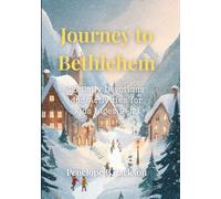 Journey to Bethlehem: 25 Daily Devotions and Activities for Kids (Ages 9-12)
